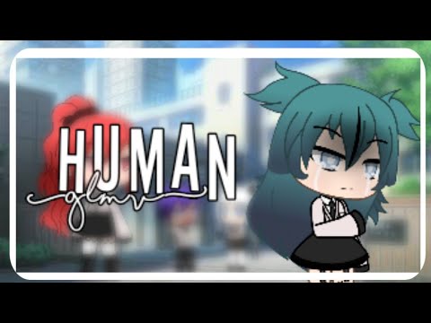 Human || Glmv~gacha life