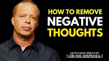 Dr Joe Dispenza  - How To Remove Negative Thoughts