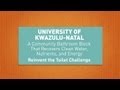 Reinvent the Toilet Challenge: University of KwaZulu-Natal | Bill &amp; Melinda Gates Foundation