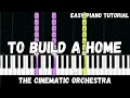 The Cinematic Orchestra - To Build a Home (Easy Piano Tutorial)