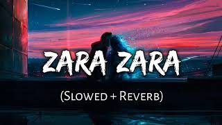 Zara Zara Bahekta Hai Perfect [ Slowed Reverb Song ] Resimi