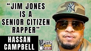 Hassan Campbell: "Jim Jones Is A Senior Citizen Rapper" [Part 13]