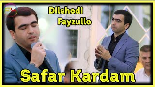 Дилшоди Файзулло - Сафар Кардам | Dilshodi Fayzullo - Safar Kardam