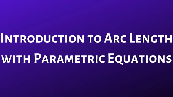 Introduction to Arc Length with Parametric Equations