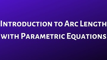 Introduction to Arc Length with Parametric Equations