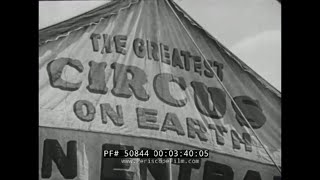 1949 COLE BROTHERS CIRCUS FILM  "CIRCUS DAY IN OUR TOWN" 50844