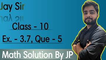 #stayhome NCERT CLASS 10 | Chapter-3 Exercise 3.7 [Q-5] | In Hindi | By jay pavar