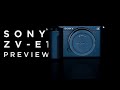 Sony ZV E1 Preview