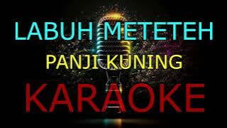 LABUH METETEH_PANJI KUNING_KARAOKEš¤