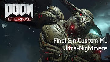 DOOM Eternal: Final Sin Custom ML (Ultra Nightmare)