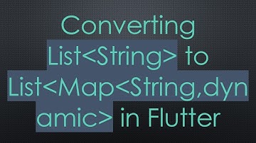 Converting List String  to List Map String,dynamic  in Flutter
