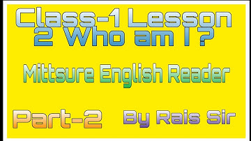 Class 1 (Mittsure English Reader)  Lesson 2 Who am I? Part-2