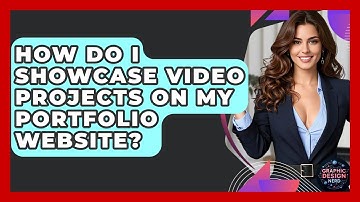 How Do I Showcase Video Projects On My Portfolio Website? - Graphic Design Nerd