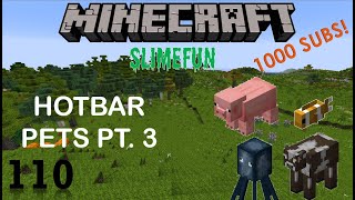 Celebrity Slimefun Ep#110 - Hotbar Pets Part#3. 1000 SUBS! Net Worth