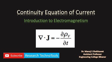 Continuity of Current | Derivation of Continuity of Current | Electromagnetic Theory