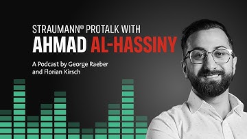 Straumann® ProTalk with Dr. Ahmad Al-Hassiny