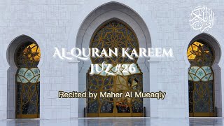 Juz 26  Alquran Recitation By Maher Al Mueaqly