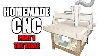 Homemade CNC Router Part 1 - Building the Table