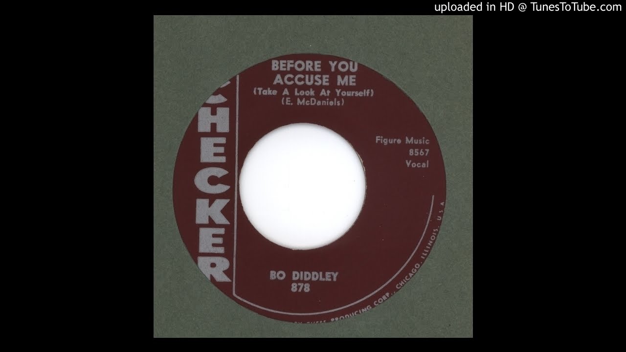 Bo Diddley - Before You Accuse Me - 1957 Bo Diddley - Before You Accuse Me - 1957