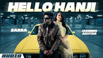 Hello Hanji (Official Audio) | Sabba Ft. Jasmeen Akhtar | Dr Zeus | New Punjabi Song 2025 thumbnail