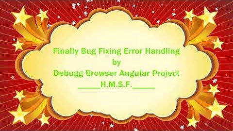 Finally Bug Fixing Error Handling By Debugging Angular Project In Browser Console (P-7)