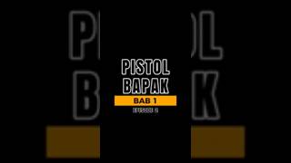 Pistol Bapak - Episode 2 | Cerita Novel Dewasa Romansa Pistol Bapak - Episode 2 | Cerita Novel Dewasa Romansa