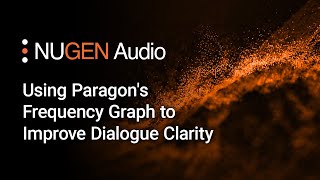Using Paragon's Frequency Graph to Improve Dialogue Clarity Video