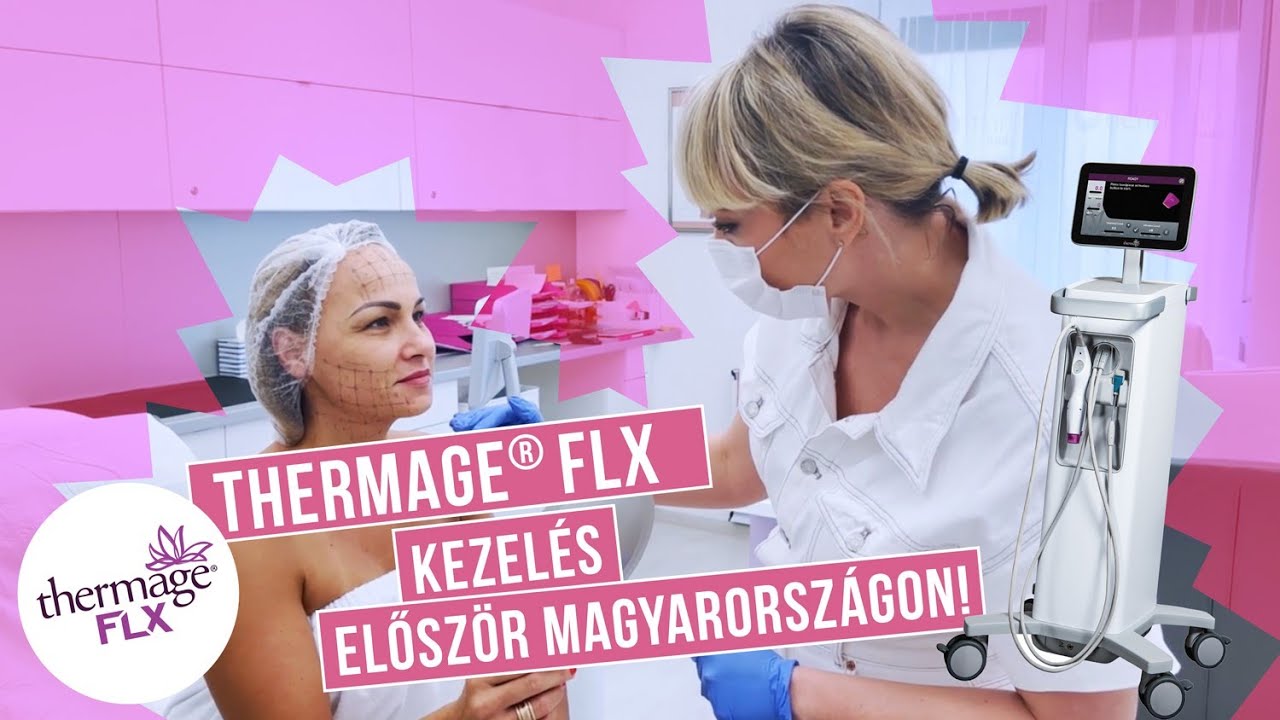 THERMAGE FLX BŐRFESZESÍTŐ KEZELÉS ELŐSZÖR MAGYARORSZÁGON A DERMART KLINIKÁN DR. PÓNYAI KATINKÁVAL