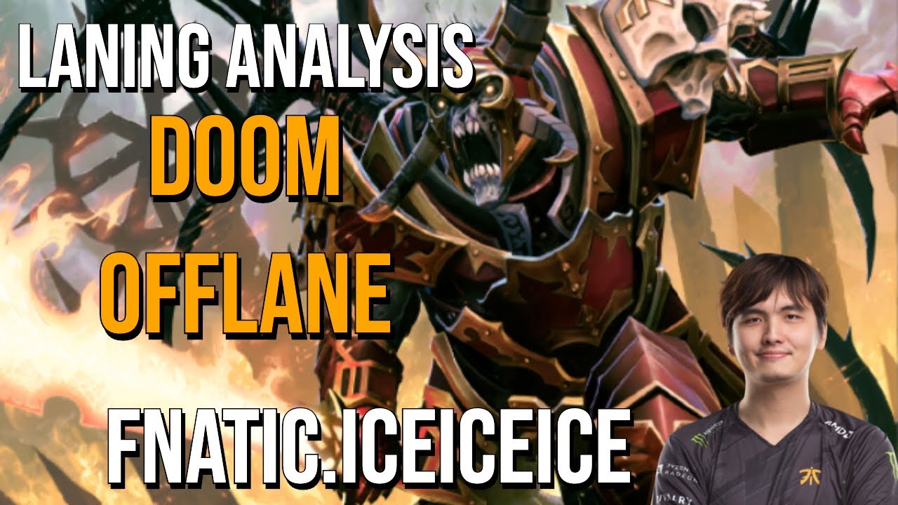 Dota 2 - Fnatic.iceiceice Doom Offlane | Replay Analysis #11