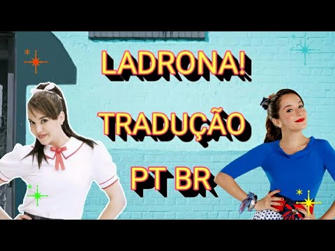 LADRONA! | Tradução | CLUB 57 - YouTube