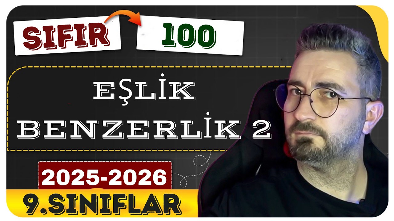 9. Sınıf Matematik  | 2. Dönem  | Eşlik ve Benzerlik 2