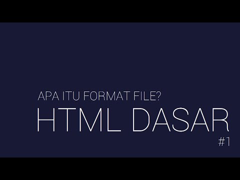 APA ITU FORMAT FILE ? - HTML DASAR #1