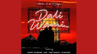 Keenan O & T-Style - Dali Wami [Official Audio] feat. Dinky Kunene, Lue, TNK MusiQ & DJ Stopper