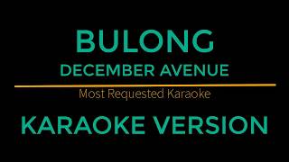 Video thumbnail of "Bulong - December Avenue (Karaoke Version)"