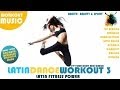 LATIN DANCE WORKOUT VOL.3 ► REGGAETON, MERENGUE, SALSA, BACHATA