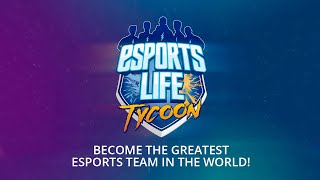 ESPORTS LIFE TYCOON | OFFICIAL LAUNCH TRAILER | RAISER GAMES