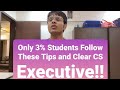 7 Great Tips that Every Rank Holder of CS Executive Follows!! Must Watch!!