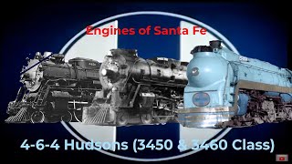 Engines of Santa Fe: The 4-6-4 Hudsons (The 3450 And 3460 Class)