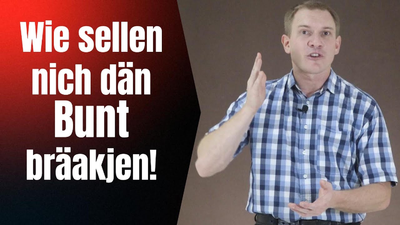 Wie sellen nich dän Bunt bräakjen!