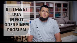 Dua/Bittgebet Teil 3 - Not/Problem  - Kitab al-Adhkar von Imam Nawawi