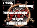 [GTA: Vice City] - V-Rock - "Slayer - Raining Blood"