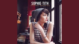 Video thumbnail of "Sophie-Tith - La Nuit Je Mens"