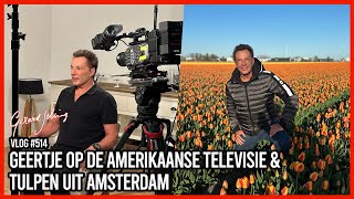 GEERTJE OP DE AMERIKAANSE TELEVISIE & TULPEN UIT AMSTERDAM - GERARD JOLING - VLOG#514