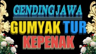 Download lagu GENDING JAWA GUMYAK TUR KEPENAK.