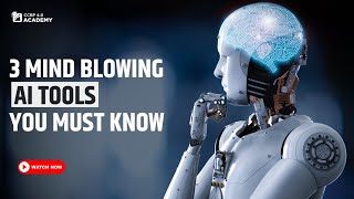 3 Mind blowing AI Tools you must know | NxtWave | ccbp academy | ccbp 4.0