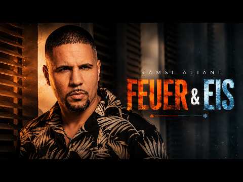 Ramsi Aliani - Feuer & Eis (Official Music Video)