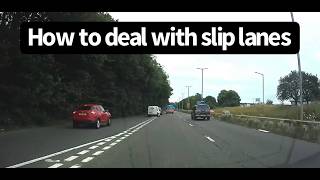 How to deal with slip lanes followed by a montage of examples