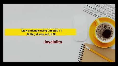 #2 Game Programming | Draw a triangle using Direct3D 11| Buffer, Shader, HLSL