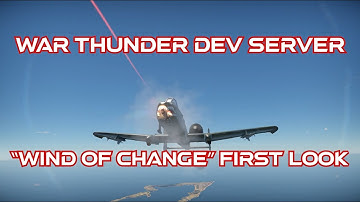 War Thunder "Wind Of Change" Dev Server First Look - Aircraft