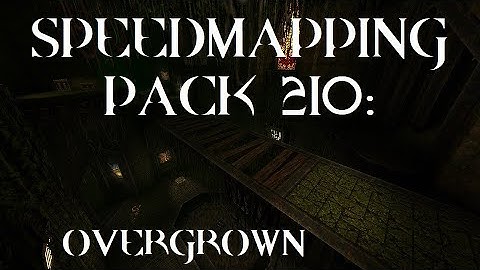Quake : Speedmapping Pack 210: Overgrown - The Lost Slipgate #302